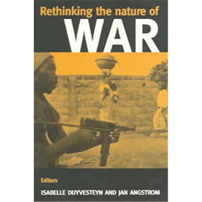 Routledge Rethinking The Nature Of War, Cass Contemporary Security Studies Series - Publicité Routledge Rethinking The Nature Of War, Cass Contemporary Security Studies Series - Publicité