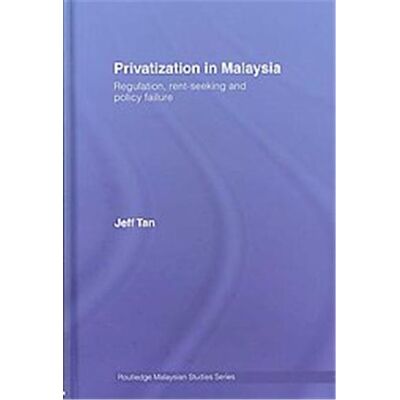 Privatization in Malaysia, Routledge Malaysian Studies Series, 6 - Publicité Privatization in Malaysia, Routledge Malaysian Studies Series, 6 - Publicité