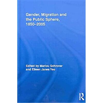 Routledge Gender,Migration and the Public Sphere 1850-2005 - Publicité Routledge Gender,Migration and the Public Sphere 1850-2005 - Publicité