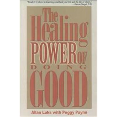 The Healing Power of Doing Good - Publicité The Healing Power of Doing Good - Publicité