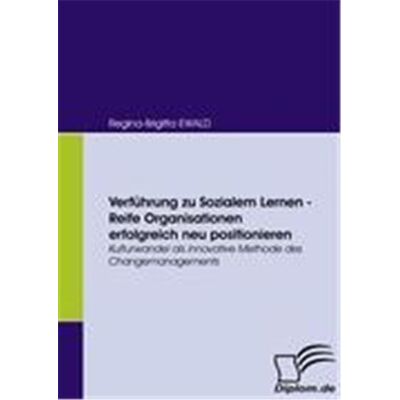 Verführung zu Sozialem Lernen - Reife Organisationen erfolgreich neu positionieren - Publicité Verführung zu Sozialem Lernen - Reife Organisationen erfolgreich neu positionieren - Publicité