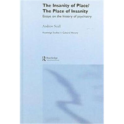 Routledge The Insanity of Place-the Place of Insanity - Publicité Routledge The Insanity of Place-the Place of Insanity - Publicité