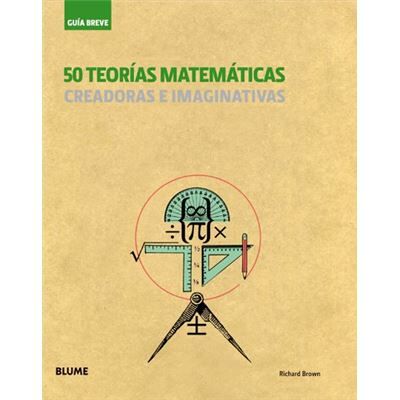 Blume 50 Teorías Matemáticas: Creadoras E Imaginativas - Brown, Richard - Publicité Blume 50 Teorías Matemáticas: Creadoras E Imaginativas - Brown, Richard - Publicité