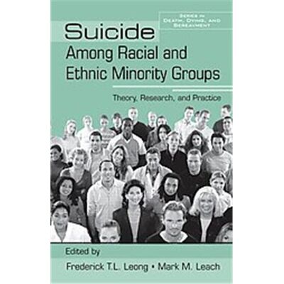 Routledge Suicide Among Racial and Ethnic Minority Groups, Series in Death, Dying, and Bereavement - Publicité Routledge Suicide Among Racial and Ethnic Minority Groups, Series in Death, Dying, and Bereavement - Publicité