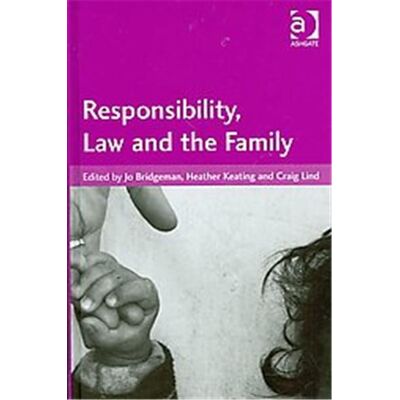 Ashgate Pub Co Responsibility, Law and the Family - Publicité Ashgate Pub Co Responsibility, Law and the Family - Publicité