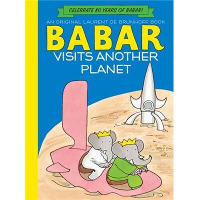 Babar Visits Another Planet (Paperback) - Publicité Babar Visits Another Planet (Paperback) - Publicité