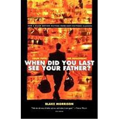 First When Did You Last See Your Father?: A Son's Memoir of Love and Loss - Publicité First When Did You Last See Your Father?: A Son's Memoir of Love and Loss - Publicité