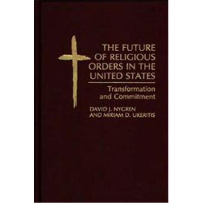 Praeger Pub Text The Future of Religious Orders in the United States - Publicité Praeger Pub Text The Future of Religious Orders in the United States - Publicité