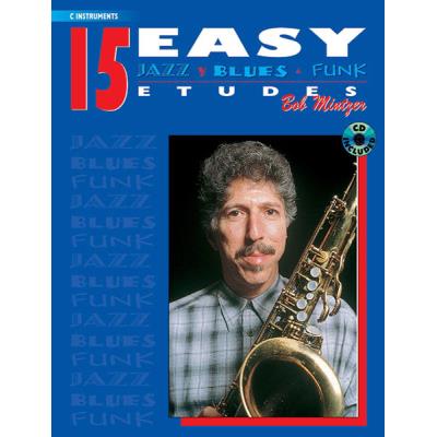 Partitions jazz&blues ALFRED PUBLISHING MINTZER BOB - 15 EASY JAZZ BLUES & FUNK ETUDES + CD - C INTRUMENTS Instrument en do - Publicité Partitions jazz&blues ALFRED PUBLISHING MINTZER BOB - 15 EASY JAZZ BLUES & FUNK ETUDES + CD - C INTRUMENTS Instrument en do - Publicité