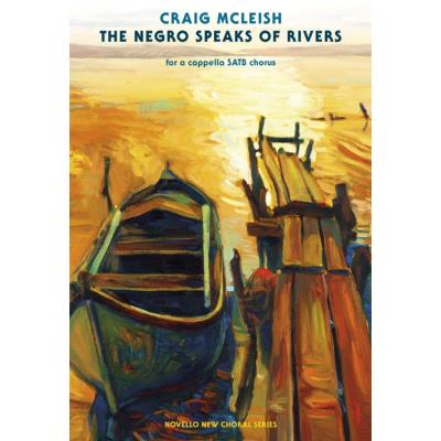 Partitions classique NOVELLO CRAIG MCLEISH - THE NEGRO SPEAKS OF RIVERS - SATB Choeur et ensemble vocal - Publicité Partitions classique NOVELLO CRAIG MCLEISH - THE NEGRO SPEAKS OF RIVERS - SATB Choeur et ensemble vocal - Publicité