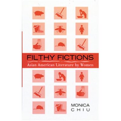 Altamira Pr Filthy Fictions, Critical Perspectives on Asian Pacific Americans Series - Publicité Altamira Pr Filthy Fictions, Critical Perspectives on Asian Pacific Americans Series - Publicité