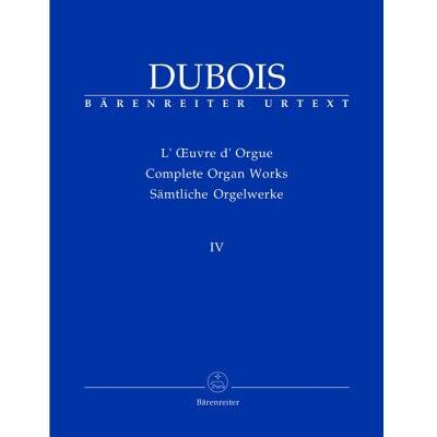 Partitions classique BARENREITER DUBOIS THEODORE - SAMTLICHE ORGELWERKE, BAND IV - ORGUE Orgue - Publicité Partitions classique BARENREITER DUBOIS THEODORE - SAMTLICHE ORGELWERKE, BAND IV - ORGUE Orgue - Publicité