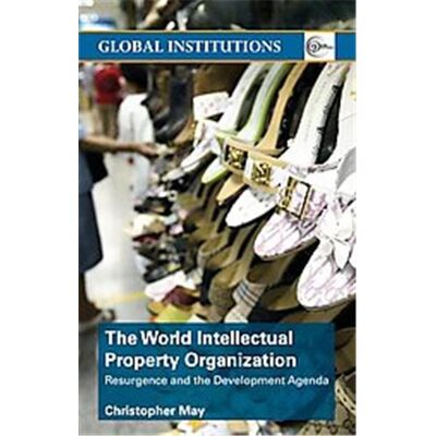 Routledge The World Intellectual Property Organization, Global Institutions Series - Publicité Routledge The World Intellectual Property Organization, Global Institutions Series - Publicité