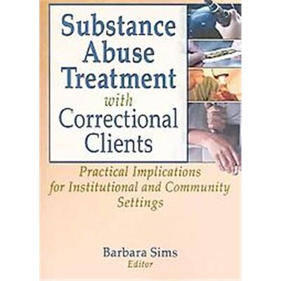 Routledge Substance Abuse Treatment With Correctional Clients, Haworth Criminal Justice, Forensic Behavioral Sciences & Offender rehabilitAtion - Publicité Routledge Substance Abuse Treatment With Correctional Clients, Haworth Criminal Justice, Forensic Behavioral Sciences & Offender rehabilitAtion - Publicité