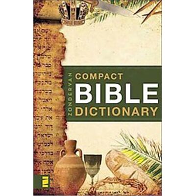 Zondervan's Compact Bible Dictionary, Classic Compact Series - Publicité Zondervan's Compact Bible Dictionary, Classic Compact Series - Publicité