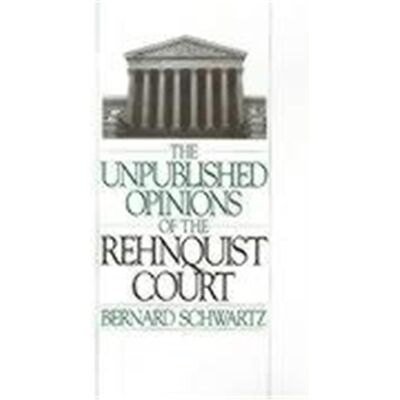 The Unpublished Opinions of the Rehnquist Court - Publicité The Unpublished Opinions of the Rehnquist Court - Publicité