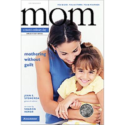 Zondervan Mothering Without Guilt, Mom's Ordinary Day - Publicité Zondervan Mothering Without Guilt, Mom's Ordinary Day - Publicité