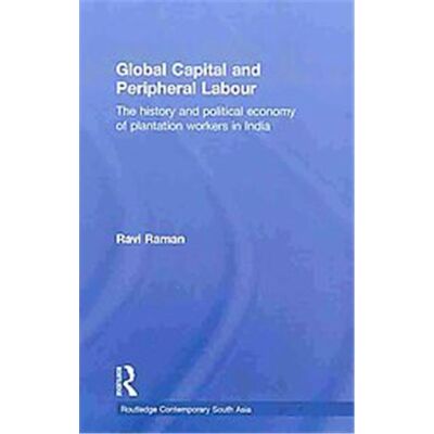 Routledge Global Capital and Peripheral Labour - Publicité Routledge Global Capital and Peripheral Labour - Publicité