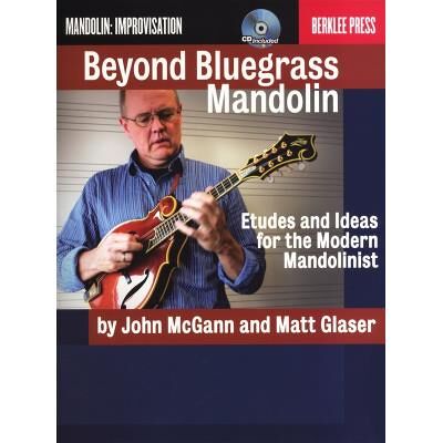 Partitions jazz&blues HAL LEONARD MCGANN AND GLASER BEYOND BLUEGRASS MANDOLIN BERKLEE + CD - MANDOLIN Cordes pincées - Publicité Partitions jazz&blues HAL LEONARD MCGANN AND GLASER BEYOND BLUEGRASS MANDOLIN BERKLEE + CD - MANDOLIN Cordes pincées - Publicité