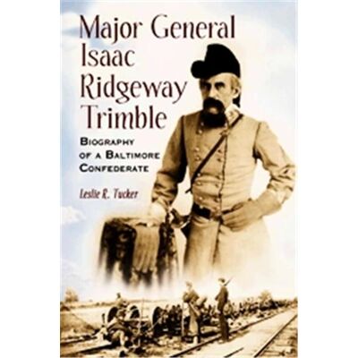 McFarland & Co Inc Pub Major General Isaac Ridgeway Trimble - Publicité McFarland & Co Inc Pub Major General Isaac Ridgeway Trimble - Publicité