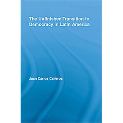 Routledge The Unfinished Transition to Democracy in Latin America, Latin American Studies Series - Publicité Routledge The Unfinished Transition to Democracy in Latin America, Latin American Studies Series - Publicité