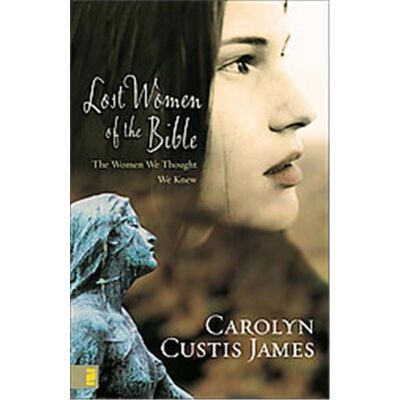 Zondervan Lost Women of the Bible - Publicité Zondervan Lost Women of the Bible - Publicité