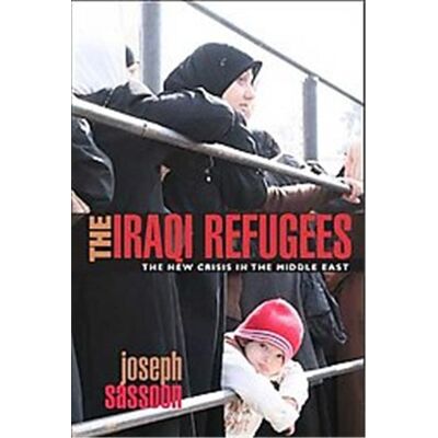 I B Tauris & Co Ltd The Iraqi Refugees, International Library of Migration Studies - Publicité I B Tauris & Co Ltd The Iraqi Refugees, International Library of Migration Studies - Publicité
