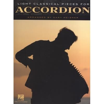 Partitions classique HAL LEONARD LIGHT CLASSICAL PIECES FOR ACCORDION - ACCORDION Autres claviers - Publicité Partitions classique HAL LEONARD LIGHT CLASSICAL PIECES FOR ACCORDION - ACCORDION Autres claviers - Publicité