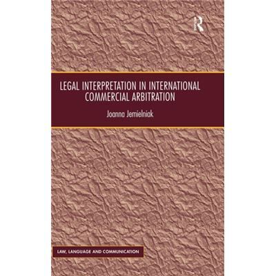 Taylor & Francis Ltd Legal Interpretation In International Commercial Arbitration (Law, Language And Communication) (Hardcover) - Publicité Taylor & Francis Ltd Legal Interpretation In International Commercial Arbitration (Law, Language And Communication) (Hardcover) - Publicité