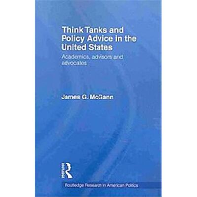 Routledge Think Tanks and Policy Advice in the Us - Publicité Routledge Think Tanks and Policy Advice in the Us - Publicité
