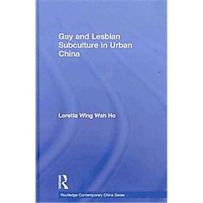 Gay and Lesbian Subculture in Urban China, Routledge Contemporary China Series - Publicité Gay and Lesbian Subculture in Urban China, Routledge Contemporary China Series - Publicité