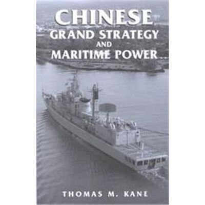 Routledge Chinese Grand Strategy and Maritime Power, Cass Series--Naval Policy and History, 16 - Publicité Routledge Chinese Grand Strategy and Maritime Power, Cass Series--Naval Policy and History, 16 - Publicité