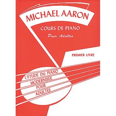 Alfred Publishing Méthodes et pédagogie BELWIN AARON - COURS DE PIANO POUR ADULTES - PREMIER LIVRE Piano - Publicité Alfred Publishing Méthodes et pédagogie BELWIN AARON - COURS DE PIANO POUR ADULTES - PREMIER LIVRE Piano - Publicité