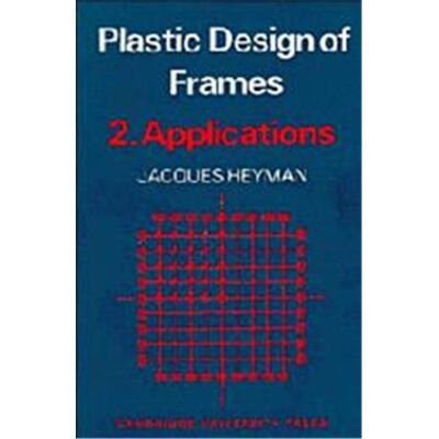 Cambridge Univ Pr Plastic Design of Frames - Publicité Cambridge Univ Pr Plastic Design of Frames - Publicité