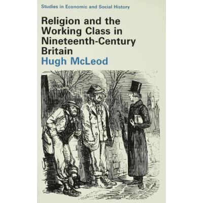 Macmillan Religion and the Working Class in Nineteenth-Century Britain, Studies in Economic and Social History - Publicité Macmillan Religion and the Working Class in Nineteenth-Century Britain, Studies in Economic and Social History - Publicité