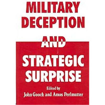 Routledge Military Deception and Strategic Surprise - Publicité Routledge Military Deception and Strategic Surprise - Publicité