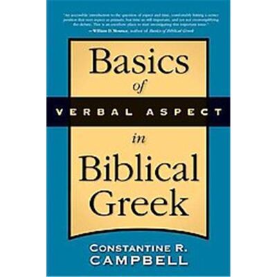 Zondervan Basics of Verbal Aspect in Biblical Greek - Publicité Zondervan Basics of Verbal Aspect in Biblical Greek - Publicité