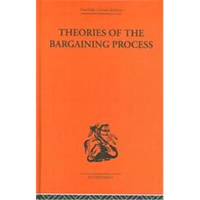 Theories of the Bargaining Process, Routledge Library Editions-Economics, 66 - Publicité Theories of the Bargaining Process, Routledge Library Editions-Economics, 66 - Publicité