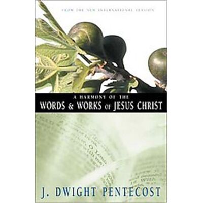 Zondervan A Harmony of the Words and Works of Jesus Christ - Publicité Zondervan A Harmony of the Words and Works of Jesus Christ - Publicité