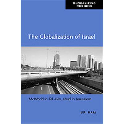 Routledge The Globalization of Israel, Globalizing Regions Series - Publicité Routledge The Globalization of Israel, Globalizing Regions Series - Publicité