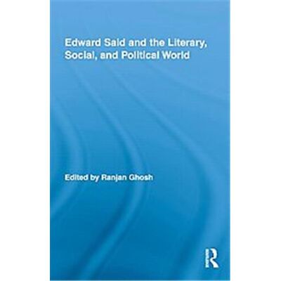 Edward Said and the Literary, Social, and Political World, Routledge Studies in Social and Political Thought - Publicité Edward Said and the Literary, Social, and Political World, Routledge Studies in Social and Political Thought - Publicité