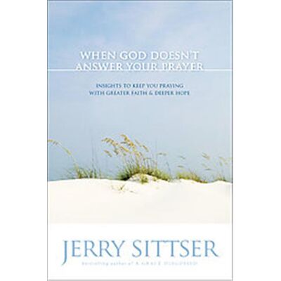 Zondervan When God Doesnt Answer Your Prayer - Publicité Zondervan When God Doesnt Answer Your Prayer - Publicité