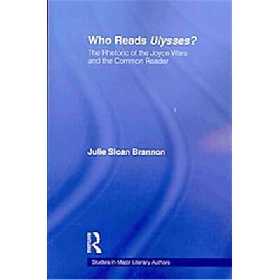Routledge Who Reads Ulysses?, Studies in Major Literary Authors - Publicité Routledge Who Reads Ulysses?, Studies in Major Literary Authors - Publicité