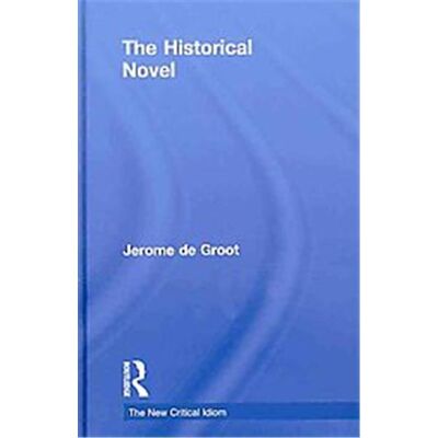 Routledge The Historical Novel, The New Critical Idiom Series - Publicité Routledge The Historical Novel, The New Critical Idiom Series - Publicité