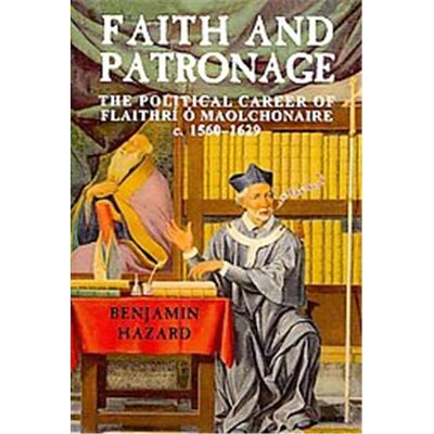 Irish Academic Pr Faith and Patronage, New Directions in Irish History - Publicité Irish Academic Pr Faith and Patronage, New Directions in Irish History - Publicité