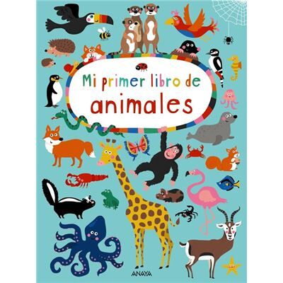 Anaya Mi Primer Libro De Animales - Publicité Anaya Mi Primer Libro De Animales - Publicité