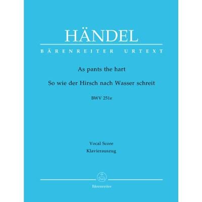 Partitions classique BARENREITER HAENDEL G.F. - AS PANTS THE HART HWV 251E - CHANT, PIANO Choeur et ensemble vocal - Publicité Partitions classique BARENREITER HAENDEL G.F. - AS PANTS THE HART HWV 251E - CHANT, PIANO Choeur et ensemble vocal - Publicité