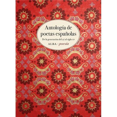 Alba Antología De Poetas Españolas:Generacion 27 Al Siglo Xv - Publicité Alba Antología De Poetas Españolas:Generacion 27 Al Siglo Xv - Publicité