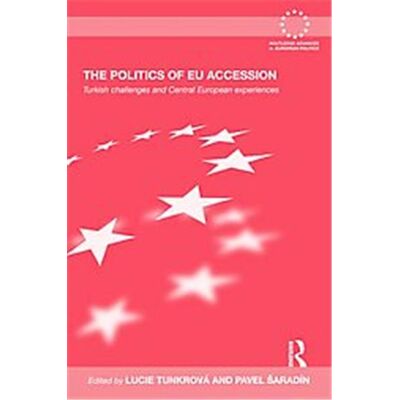 Routledge The Politics of Eu Accession - Publicité Routledge The Politics of Eu Accession - Publicité