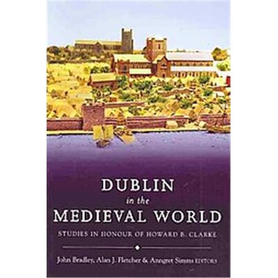 Four Courts Pr Ltd Dublin in the Medieval World - Publicité Four Courts Pr Ltd Dublin in the Medieval World - Publicité